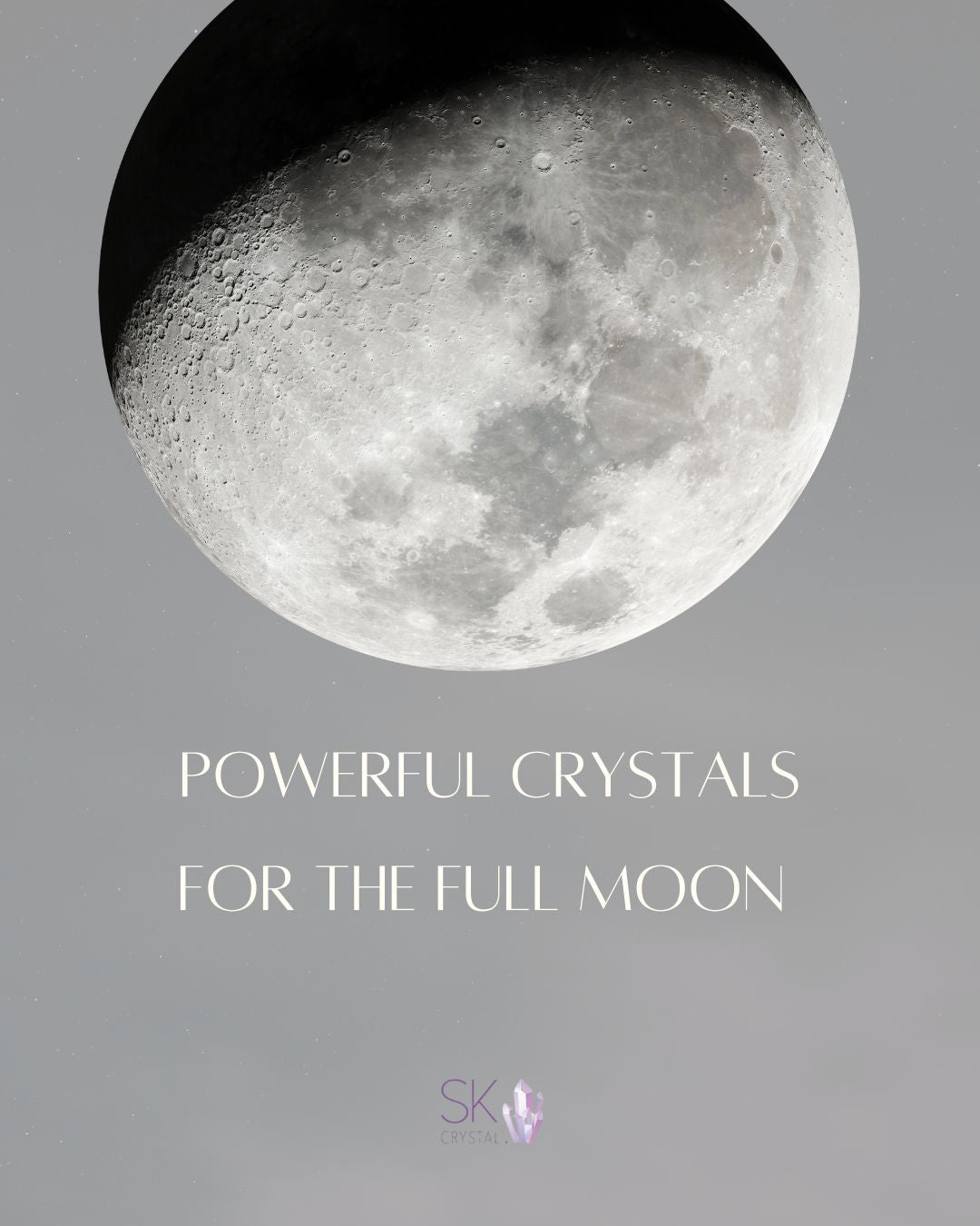 Powerful Crystals for the Full Moon