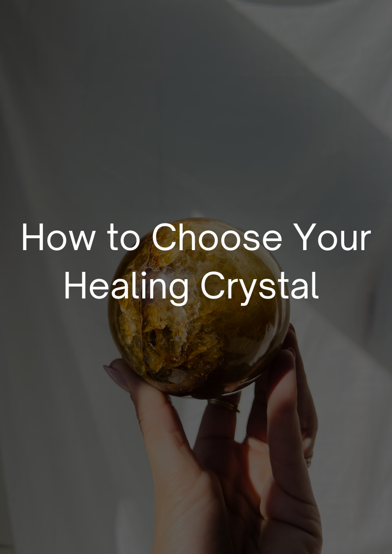 How to Choose Your Healing Crystal?